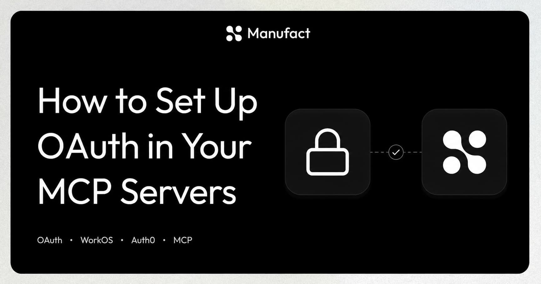 How to Set Up OAuth in Your MCP Servers